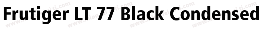 Frutiger LT 77 Black Condensed字体转换